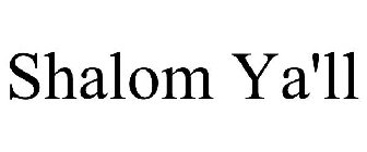 SHALOM YA'LL