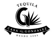 TEQUILA CASA DE LOS GONZALEZ DESDE 1905