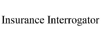 INSURANCE INTERROGATOR