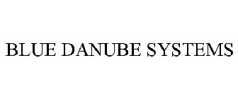 BLUE DANUBE SYSTEMS