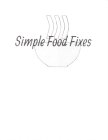 SIMPLE FOOD FIXES