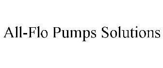 ALL-FLO PUMPS SOLUTIONS