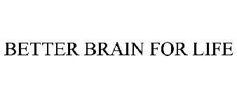 BETTER BRAIN FOR LIFE