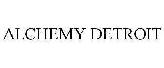 ALCHEMY DETROIT