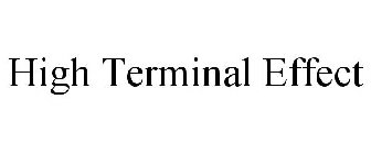 HIGH TERMINAL EFFECT