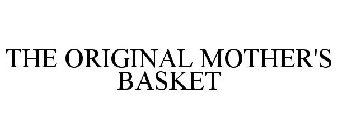 THE ORIGINAL MOTHER'S BASKET