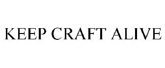 KEEP CRAFT ALIVE