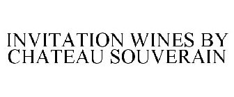 INVITATION WINES BY CHATEAU SOUVERAIN