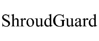 SHROUDGUARD