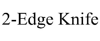 2-EDGE KNIFE