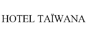HOTEL TAÏWANA