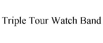 TRIPLE TOUR WATCH BAND