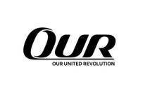 OUR OUR UNITED REVOLUTION