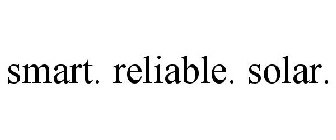 SMART. RELIABLE. SOLAR.