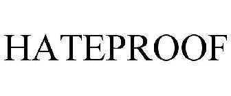 HATEPROOF