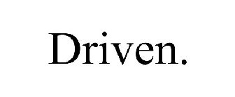 DRIVEN.