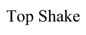 TOP SHAKE
