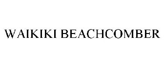 WAIKIKI BEACHCOMBER