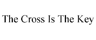 THE CROSS IS THE KEY