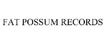 FAT POSSUM RECORDS