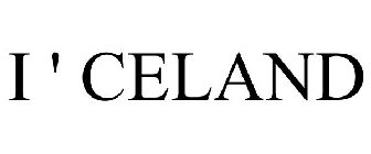 I ' CELAND