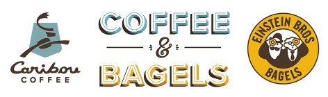 CARIBOU COFFEE COFFEE & BAGELS EINSTEIN BROS BAGELS