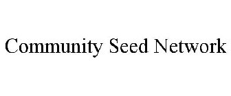 COMMUNITY SEED NETWORK