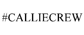 #CALLIECREW