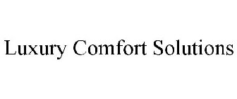 LUXURY COMFORT SOLUTIONS