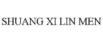 SHUANG XI LIN MEN