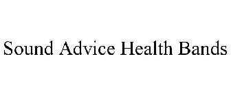 SOUND ADVICE HEALTH BANDS