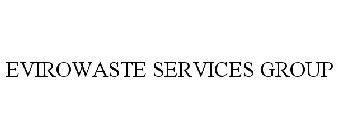 ENVIROWASTE SERVICES GROUP