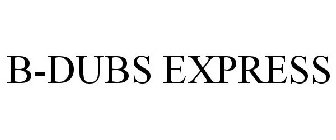 B-DUBS EXPRESS