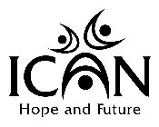 ICAN HOPE AND FUTURE