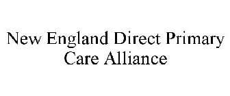 NEW ENGLAND DIRECT PRIMARY CARE ALLIANCE