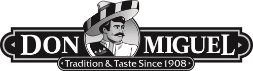 DON MIGUEL TRADITION & TASTE SINCE 1908