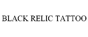 BLACK RELIC TATTOO