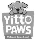 YITTO PAWS UNLEASH SOME LOVE!