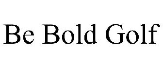 BE BOLD GOLF