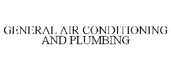 GENERAL AIR CONDITIONING & PLUMBING