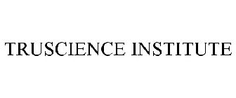 TRUSCIENCE INSTITUTE