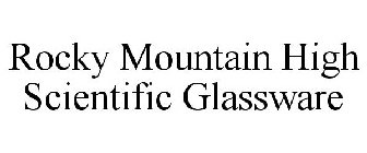 ROCKY MOUNTAIN HIGH SCIENTIFIC GLASSWARE