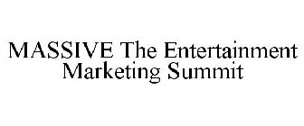 MASSIVE THE ENTERTAINMENT MARKETING SUMMIT