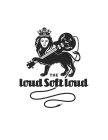 THE LOUD SOFT LOUD F>P<F