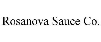 ROSANOVA SAUCE CO.