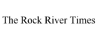 THE ROCK RIVER TIMES