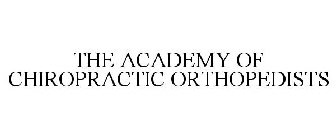 THE ACADEMY OF CHIROPRACTIC ORTHOPEDISTS