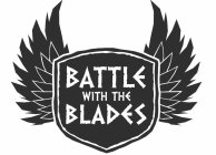 BATTLE WITH THE BLADES