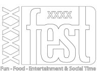 FEST FUN - FOOD - ENTERTAINMENT & SOCIAL TIME