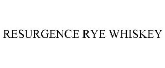 RESURGENCE RYE WHISKEY